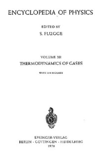 Flügge S. (ed.) — Encyclopedia of Physics. Thermodynamics of Gases