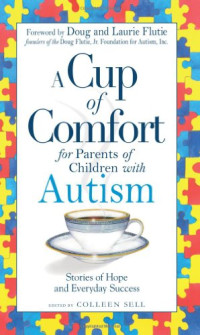 Colleen Sell — Cup of Comfort for Parents of Children with Autism: Stories of Hope and Everyday Success