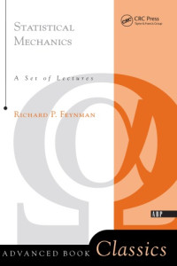 Feynman, Richard P — Statistical Mechanics : a Set of Lectures