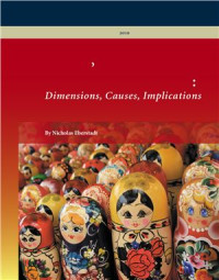 Nicholas Eberstadt — Russia’s peacetime demographic crisis: Dimensions, Causes, Implications