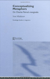Ivan Mladenov — Conceptualizing Metaphors: On Charles Peirce's Marginalia