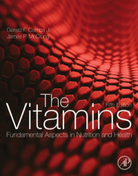 Combs, Gerald F.;McClung, James P — The vitamins: fundamental aspects in nutrition and health