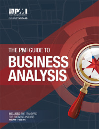 Project Management Institute — The PMI Guide to Business Analysis