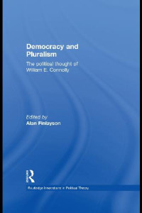 William E. Connolly — Democracy and Pluralism: The Political Thought