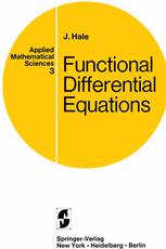 Jack K. Hale (auth.) — Functional Differential Equations