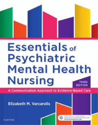 Elizabeth M. Varcarolis — Essentials of Psychiatric Mental Health Nursing. A Communications Approach to Evidence-Based Care