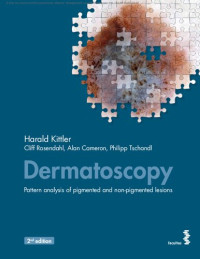 Harald Kittler, Cliff Rosendahl, Alan Cameron, Philipp Tschandl — Dermatoscopy - Pattern analysis of pigmented and non-pigmented lesions