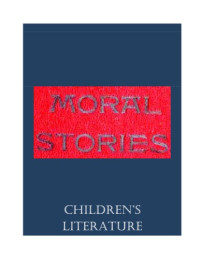 Church of Jesus Christ of Latter-day Saints — Moral stories for little folks
