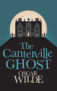 Oscar Wilde — The Canterville Ghost