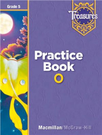 Macmillan/Mc-Graw-Hill - Treasures — Treasures (Language Arts, Grade 5) - Practice Book (O)