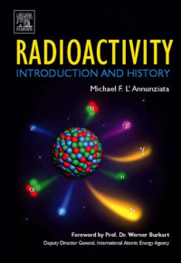 Michael F. L'Annunziata — Radioactivity: Introduction and History