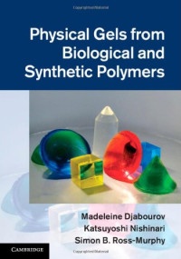Madeleine Djabourov, Katsuyoshi Nishinari, Simon B. Ross-Murphy — Physical gels from biological and synthetic polymers