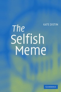 Kate Distin — The Selfish Meme: A Critical Reassessment