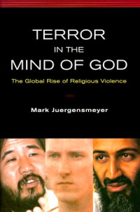 Mark Juergensmeyer — Terror in the Mind of God: The Global Rise of Religious Violence