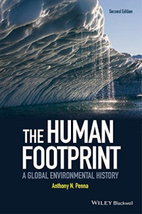 Anthony N. Penna — The Human Footprint: A Global Environmental History