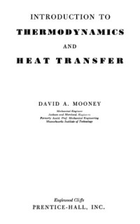 David A. Mooney — Introduction to Thermodynamics and Heat Transfer