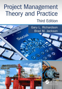 Jackson, Brad M.; Richardson, Gary L — Project management theory and practice