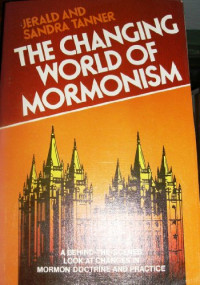 Jerald Tanner — The Changing World of Mormonism