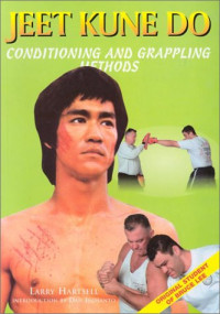 Larry Hartsell — Jeet Kune Do: Conditioning And Grappling Methods