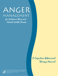 Patrick Reilly — Anger Management For Substance Abuse And Mental Health Clients: A Cognitive Behavioral Manual.