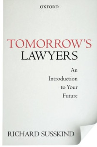 Susskind, Richard; — Tomorrow's Lawyers: An Introduction to Your Future