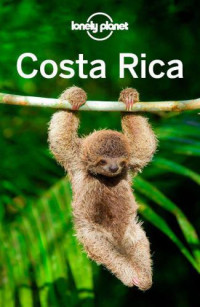 Yanagihara, Wendy;Clark, Gregor;Vorhees, Mara — Lonely Planet Costa Rica