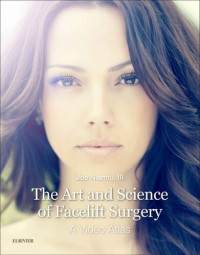 Joe Niamtu — The Art and Science of Facelift Surgery: A Video Atlas