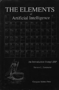 Steven L. Tanimoto — Elements of Artificial Intelligence: An Introduction Using Lisp