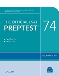 Law School Admission Council — The Official LSAT PrepTest 74: December 2014