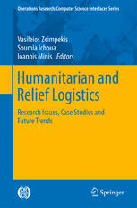 Monia Rekik, Angel Ruiz, Jacques Renaud (auth.), Vasileios Zeimpekis, Soumia Ichoua, Ioannis Minis (eds.) — Humanitarian and Relief Logistics: Research Issues, Case Studies and Future Trends