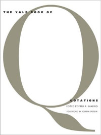 Shapiro Fred R. (Editor) — The Yale Book of Quotations