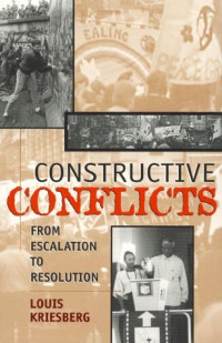 Louis Kriesberg — Constructive Conflicts