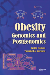 Karine Clement, Thorkild I. A. Sorensen — Obesity: Genomics and Postgenomics