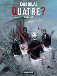 Enki Bilal — Monstre: Quatre? : dernier acte