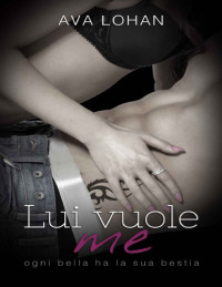 Ava Lohan — Lui vuole me