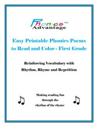  — Phonics Advantage. Easy Printable Phonics Poems to Read and Color. First Grade