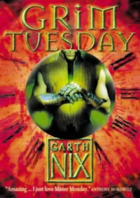 Garth Nix — Grim Tuesday (The Keys to the Kingdom, Book 2)