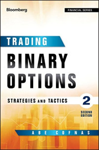 Abe Cofnas — Trading Binary Options: Strategies and Tactics