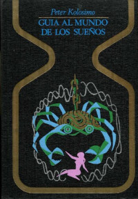 Peter Kolosimo — Guía al mundo de los sueños