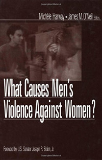 Michele Harway, James O’Neil — What Causes Men’s Violence Against Women?
