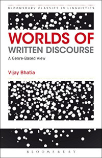 Vijay Bhatia — Worlds of Written Discourse: A Genre-Based View