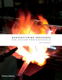 Rob Thompson — Manufacturing Processes for Design Professionals