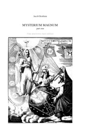 Jacob Boehme — Mysterium Magnum - part 1