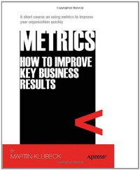 Martin Klubeck — Metrics: How to Improve Key Business Results