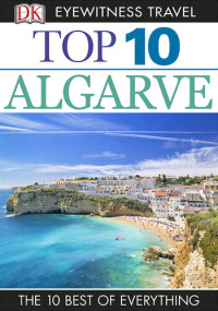 Paul Bernhardt — DK Eyewitness Top 10 Travel Guide: Algarve