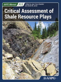 Chatellier, Jean-Yves; Jarvie, Daniel M. — Critical assessment of shale resource plays