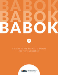 IIBA — A Guide to the Business Analysis Body of Knowledge (BABOK Guide) 3.0