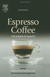 Andrea Illy, Rinantonio Viani — Espresso Coffee, Second Edition: The Science of Quality