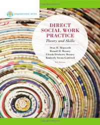 Dean H. Hepworth, Ronald H. Rooney, Glenda Dewberry Rooney, Kim Strom-Gottfried — Direct Social Work Practice: Theory and Skills, 9th Edition