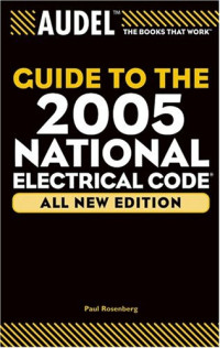 Paul Rosenberg — Audel Guide to the 2005 National Electrical Code (R)